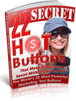 22 Secret hot Buttons that Make Consumers Spend Money Like Crazy!