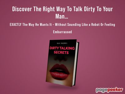 Over 100 Pages Of Dirty Talk Secrets - How To Talk Dirty To A Guy. Well Written